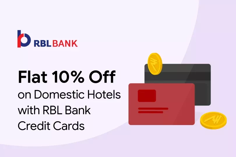 Get Flat 10% Off on Domestic Hotels with RBL Bank Credit Cards