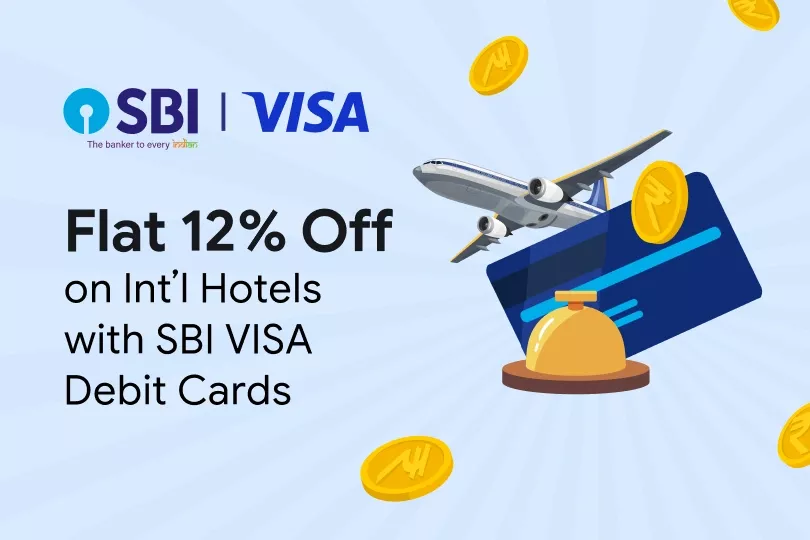 Get Flat 12% Off on International Hotels with SBI Visa Debit Cards