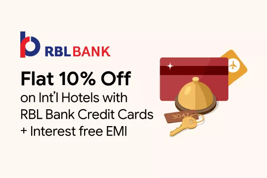 Flat 10% Off on International Hotels with RBL Bank Credit Cards + Interest Free EMI