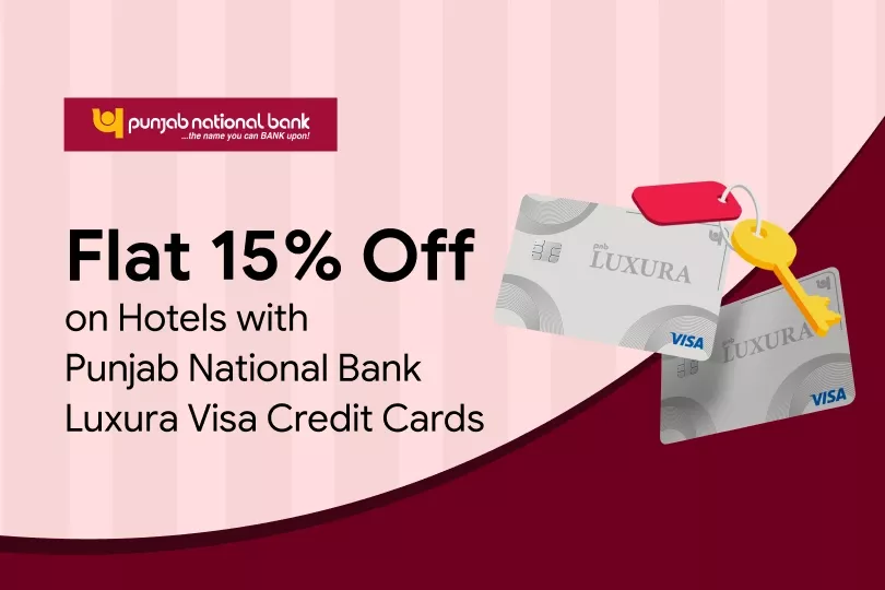 Flat 15% Off on Hotels with Punjab National Bank Luxura Visa Credit Cards