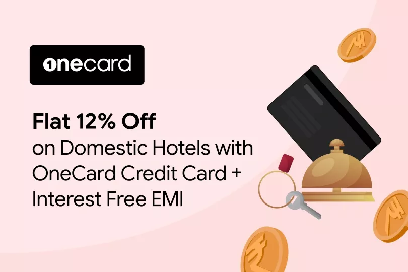 Get Flat 12% Off on Domestic Hotels with OneCard Credit Card + Interest Free EMI