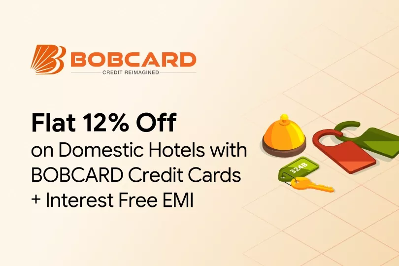 Get Flat 12% Off on Domestic Hotels with BOB Credit Cards + Interest Free EMI