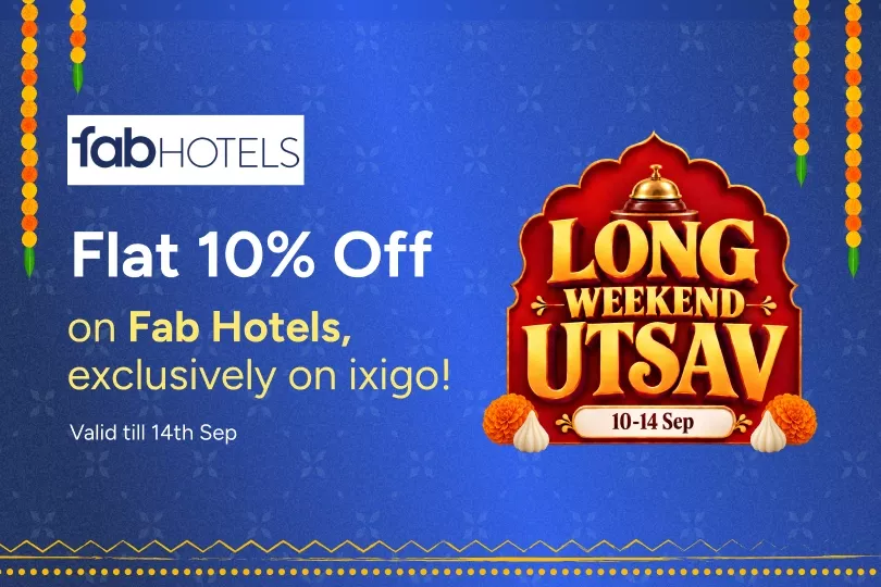 Enjoy Flat 10% Off on Fab Hotels Properties, exclusively on ixigo