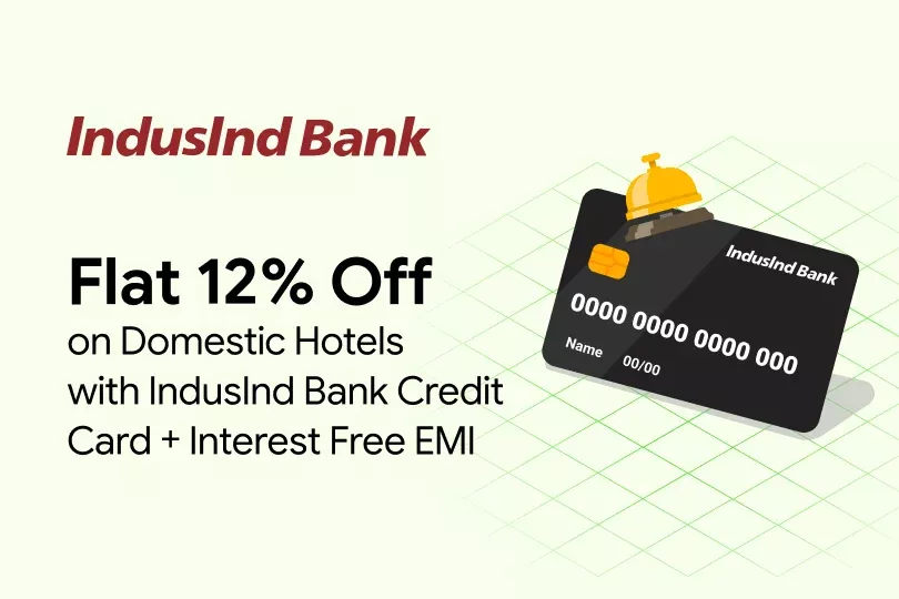 Get Flat 12% Off on Domestic Hotels with Indusind Bank Credit Card + Interest Free EMI