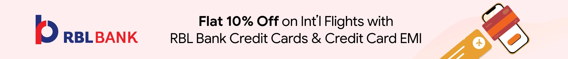 Flat 10% Off on International Flights with RBL Bank Credit Cards and Credit Card EMI