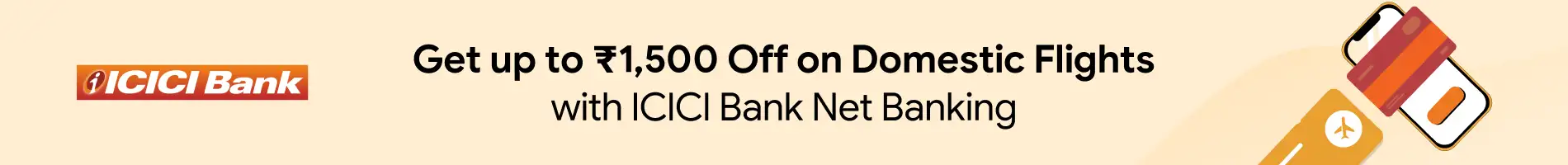 Get up to ₹1500 Off On Domestic Flights with ICICI Bank Net Banking