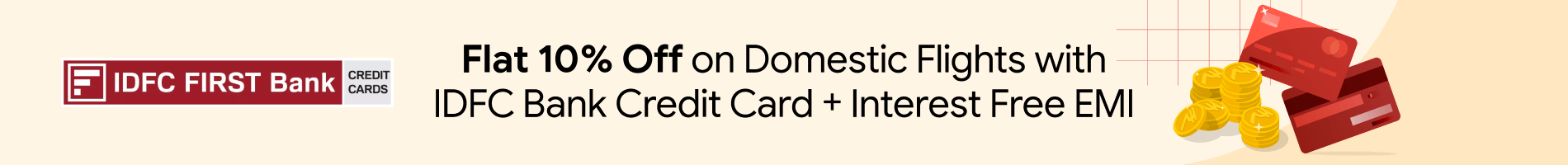 Get Flat 10% Off on Domestic Flights with IDFC Bank Credit Card+Interest Free EMI