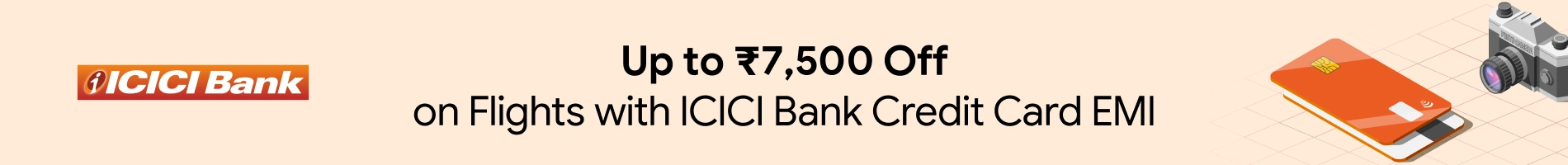 Get up to ₹7,500 on International Flights with ICICI Bank Credit Cards EMI