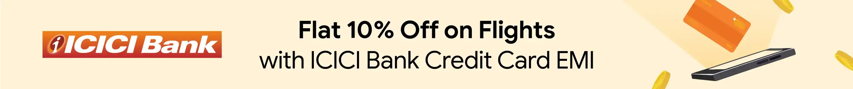 Get Flat 10% Off on Flights with ICICI Bank Credit Card EMI