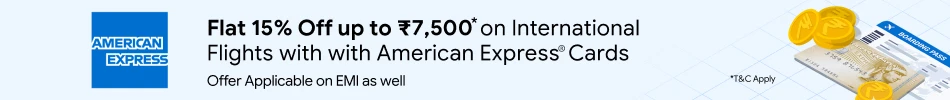 Flat 15% Off on International Flights with American Express Cards and EMI