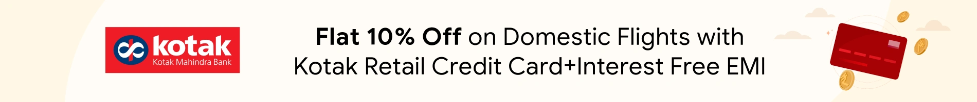 Flat 10% Off on Domestic Flights with Kotak Retail Credit Card+Interest Free EMI
