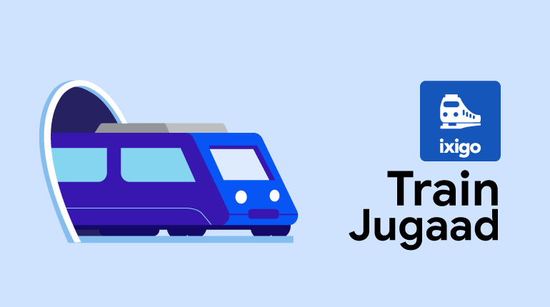 ixigo Train Jugaad: The Sure-Shot Way to Get Confirmed Tickets